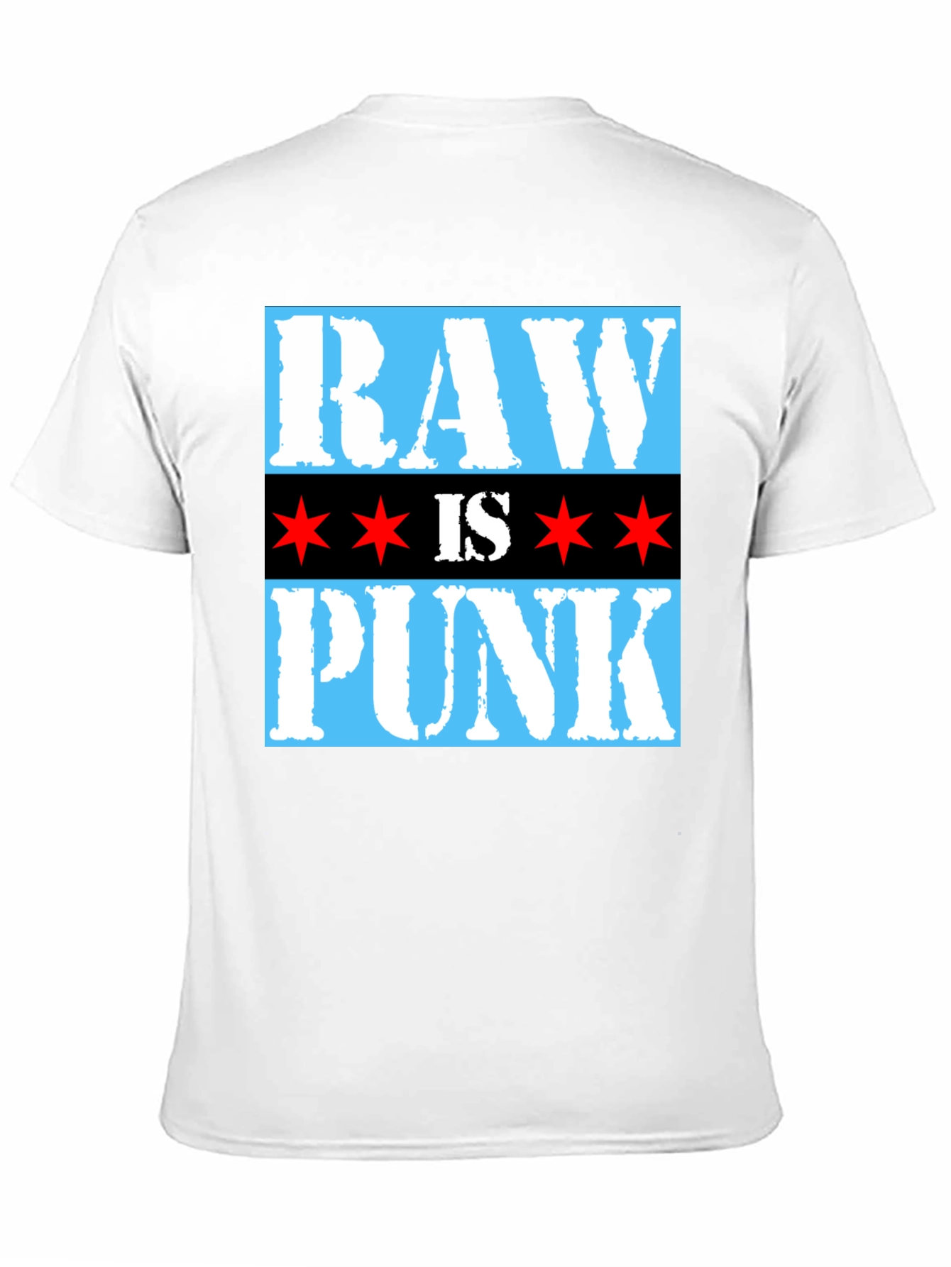 Raw is Punk T-Shirt - Chicago Style