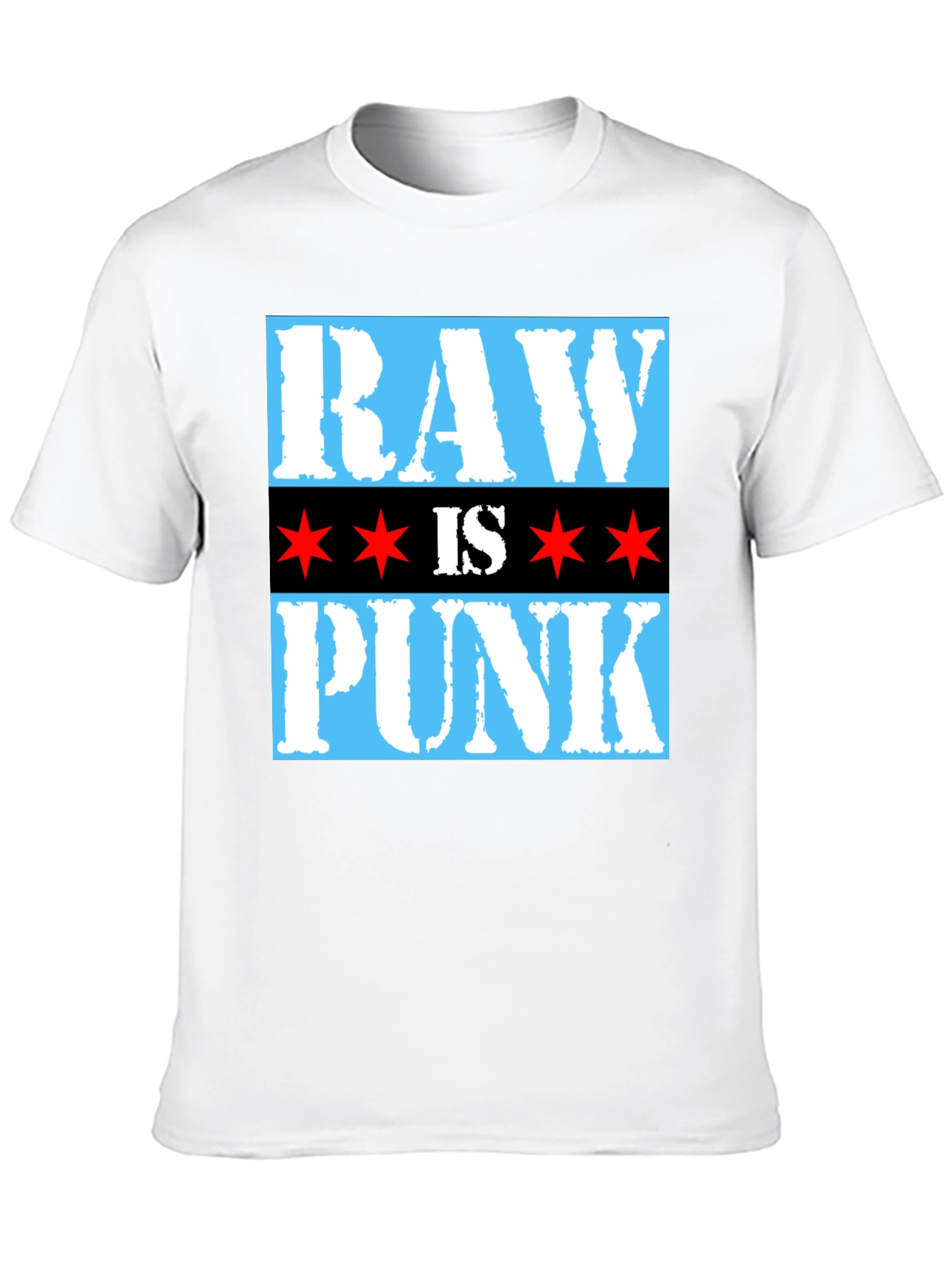Raw is Punk T-Shirt - Chicago Style