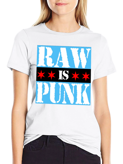 Raw is Punk T-Shirt - Chicago Style