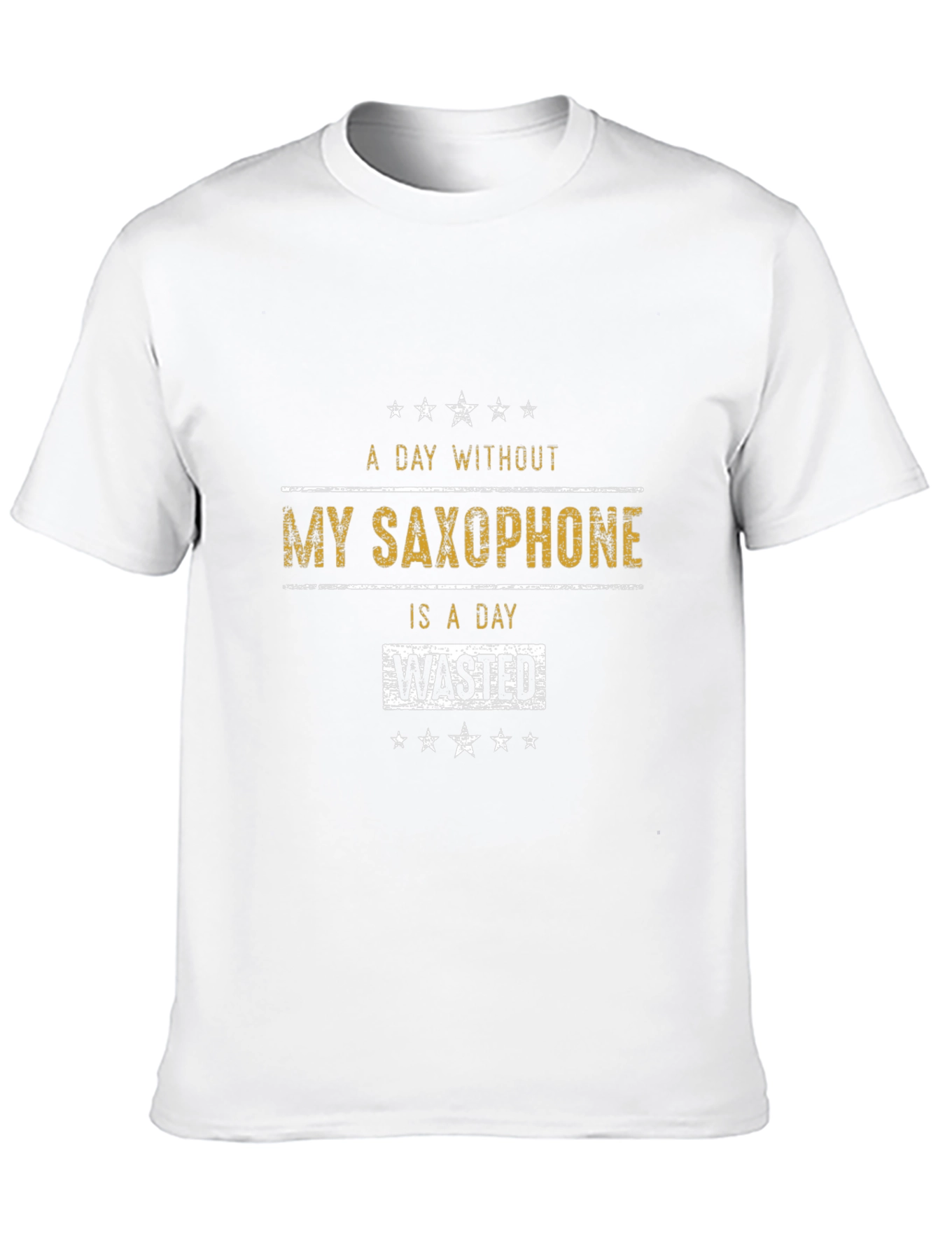 Saxophone Lover T-Shirt: A Day Without is Wasted!
