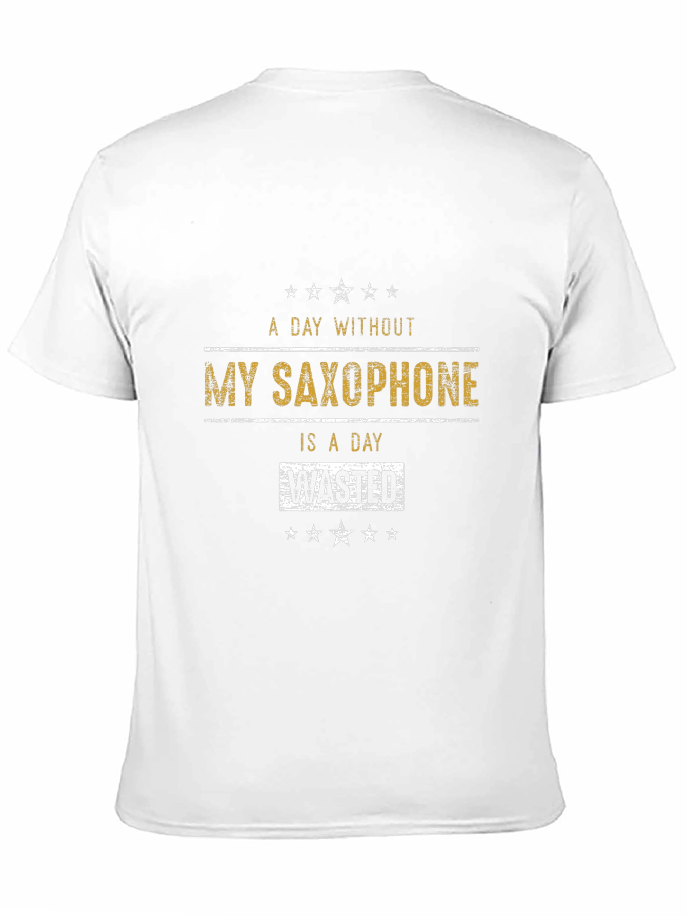 Saxophone Lover T-Shirt: A Day Without is Wasted!