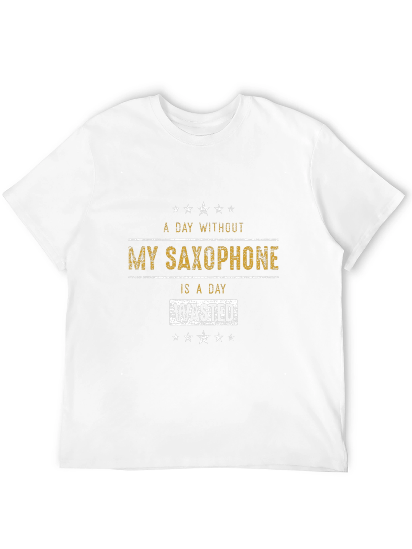 Saxophone Lover T-Shirt: A Day Without is Wasted!
