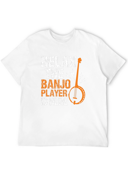 Relax the Banjo Player is Here Graphic Tee