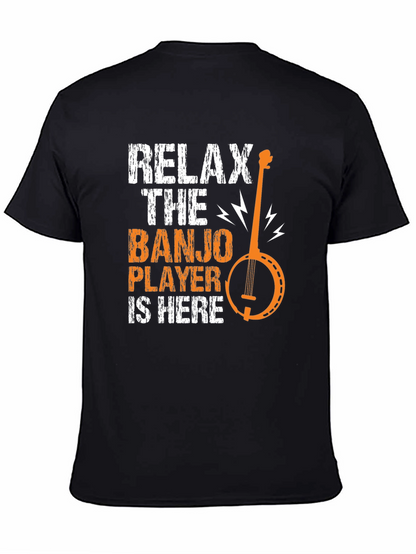 Relax the Banjo Player is Here Graphic Tee