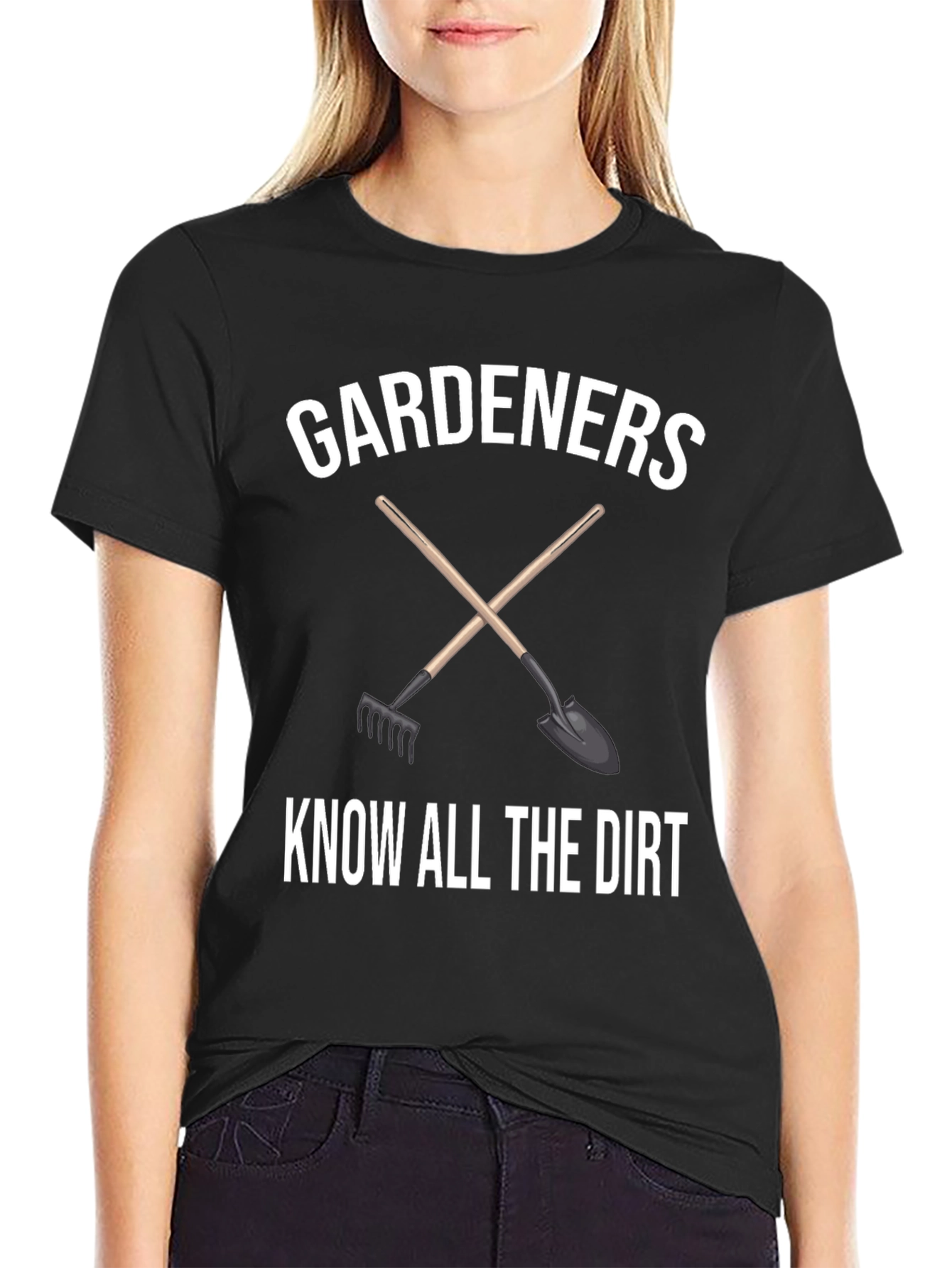 Gardeners Know All the Dirt T-Shirt