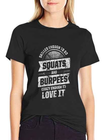 Squats & Burpees Workout T-Shirt - Fitness Apparel
