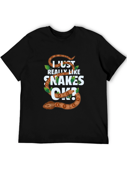 I Just Really Like Snakes OK? Mens T-shirt