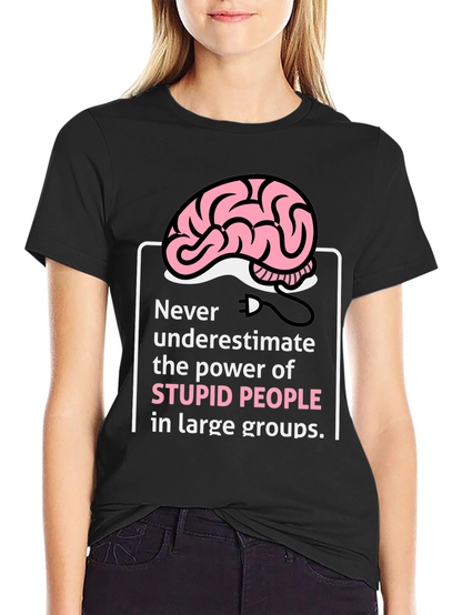 Stupid People Power T-Shirt