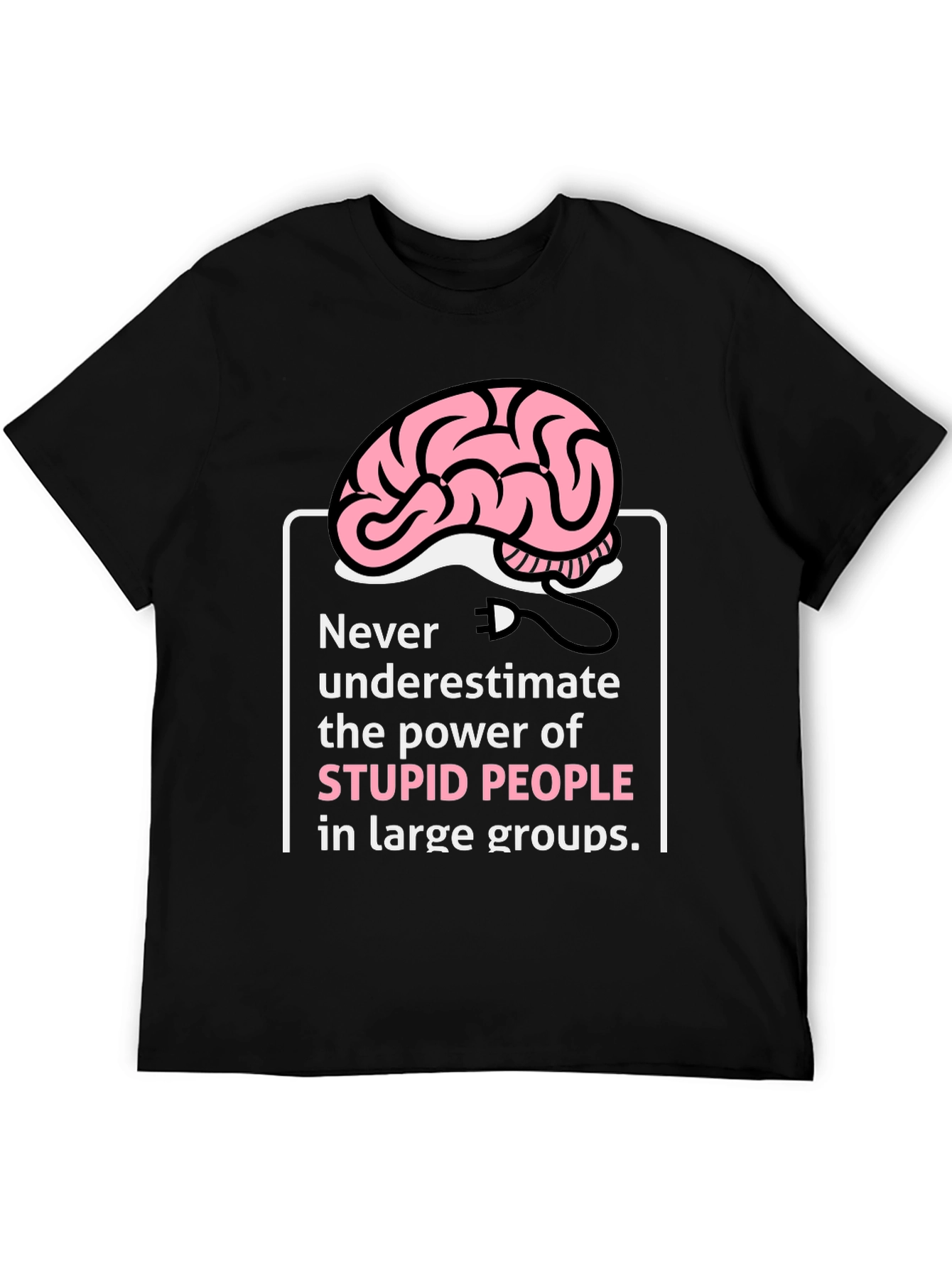 Stupid People Power T-Shirt
