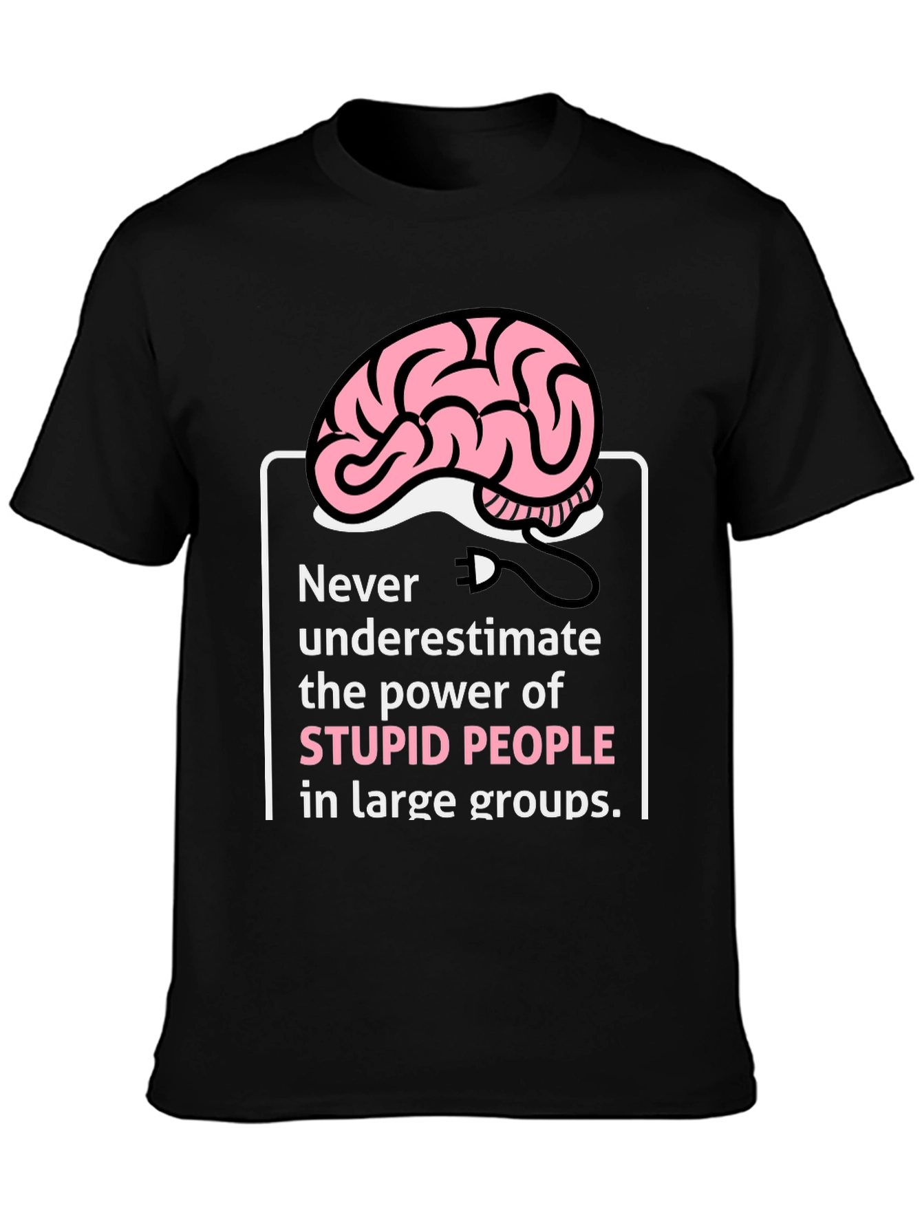 Stupid People Power T-Shirt