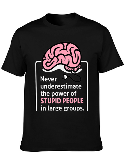 Stupid People Power T-Shirt