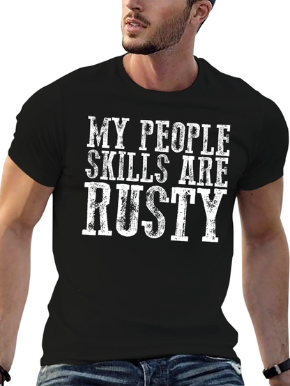 Funny My People Skills Are Rusty Graphic T-Shirt