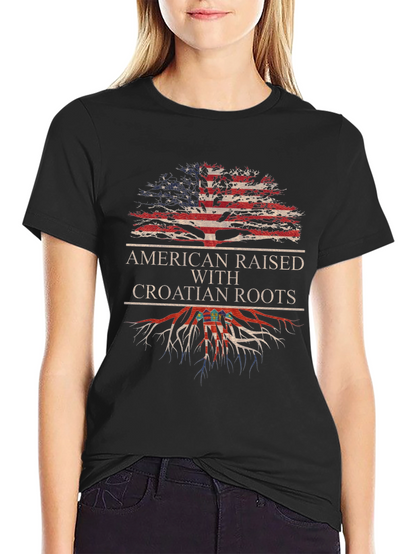 American Raised With Croatian Roots T-Shirt