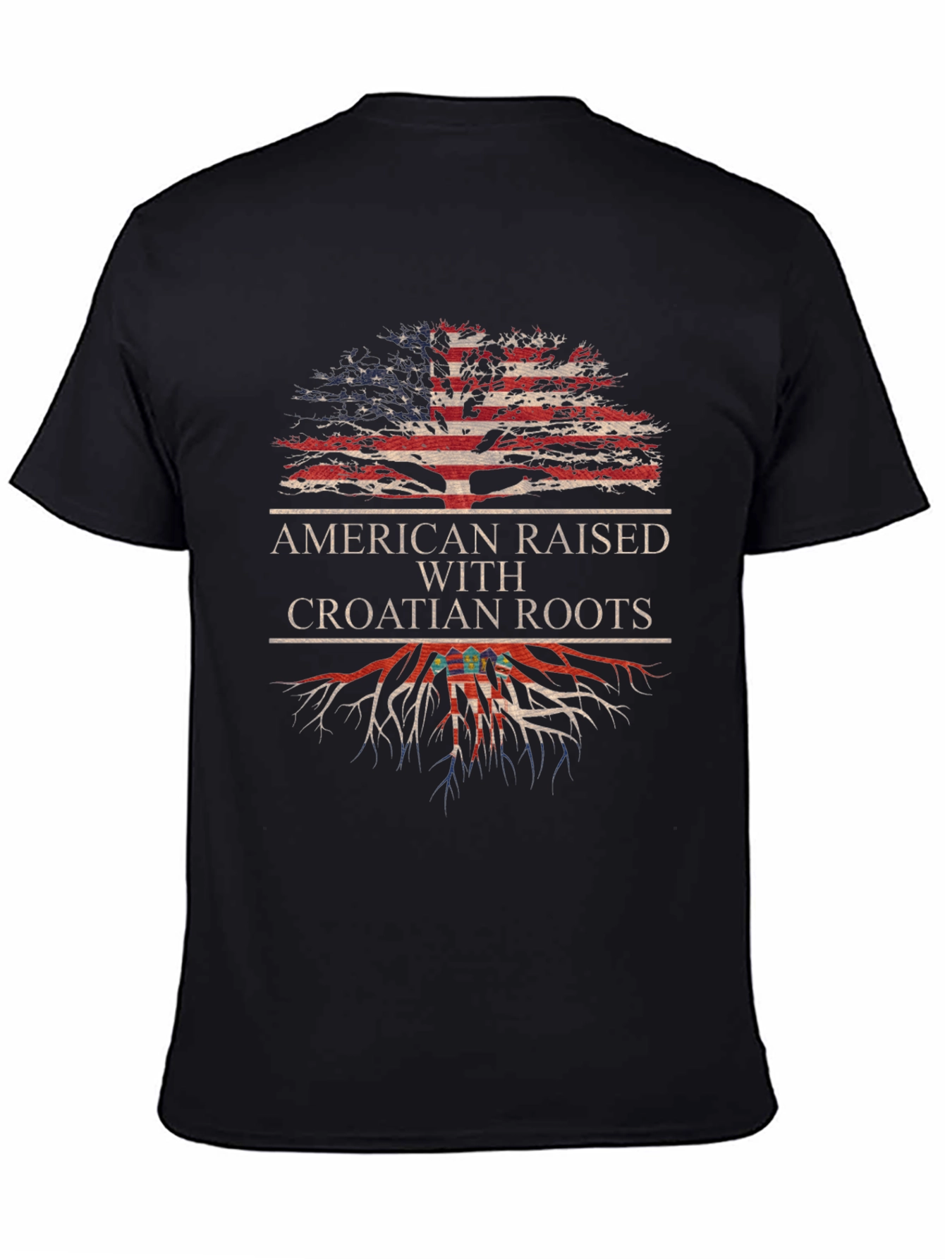 American Raised With Croatian Roots T-Shirt
