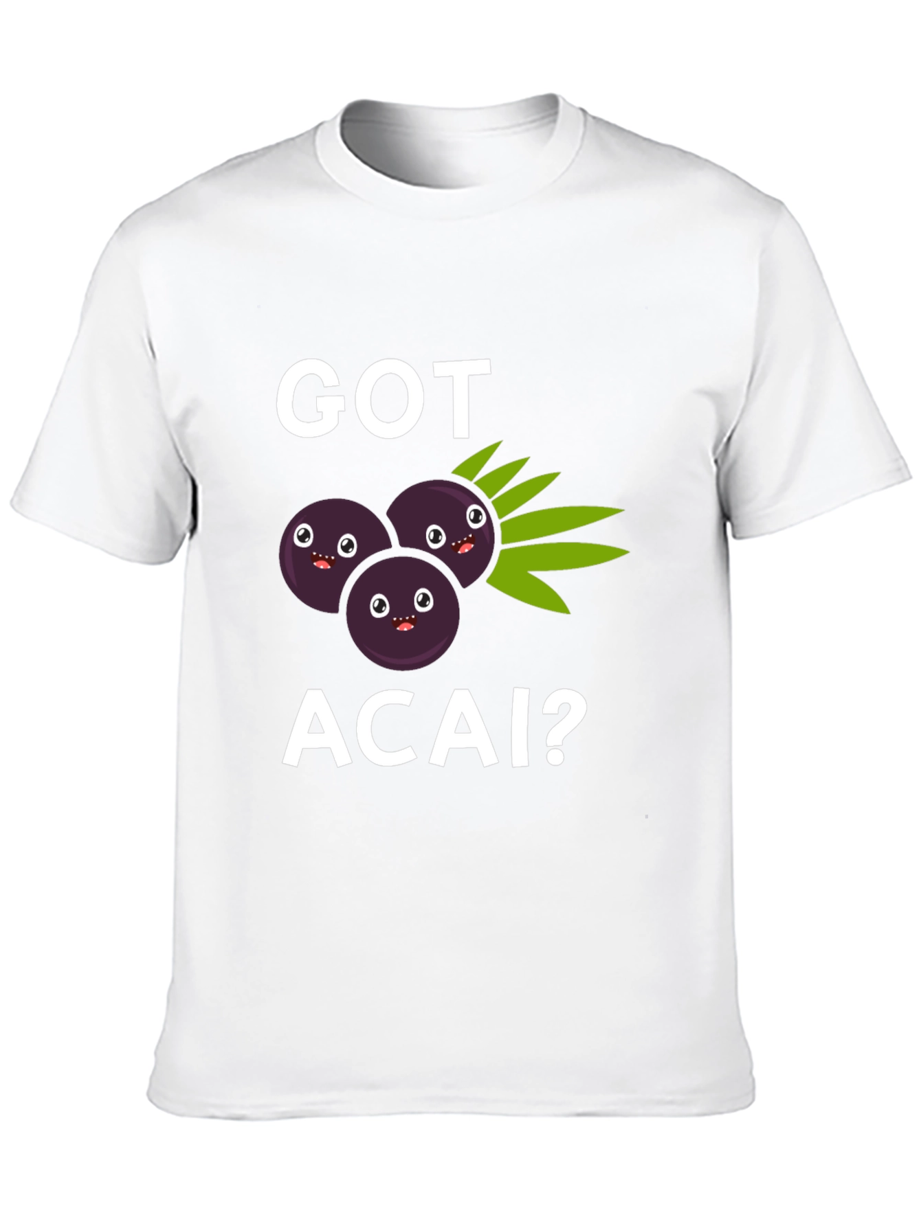 Got Acai? Graphic T-Shirt Funny Fruit Tee