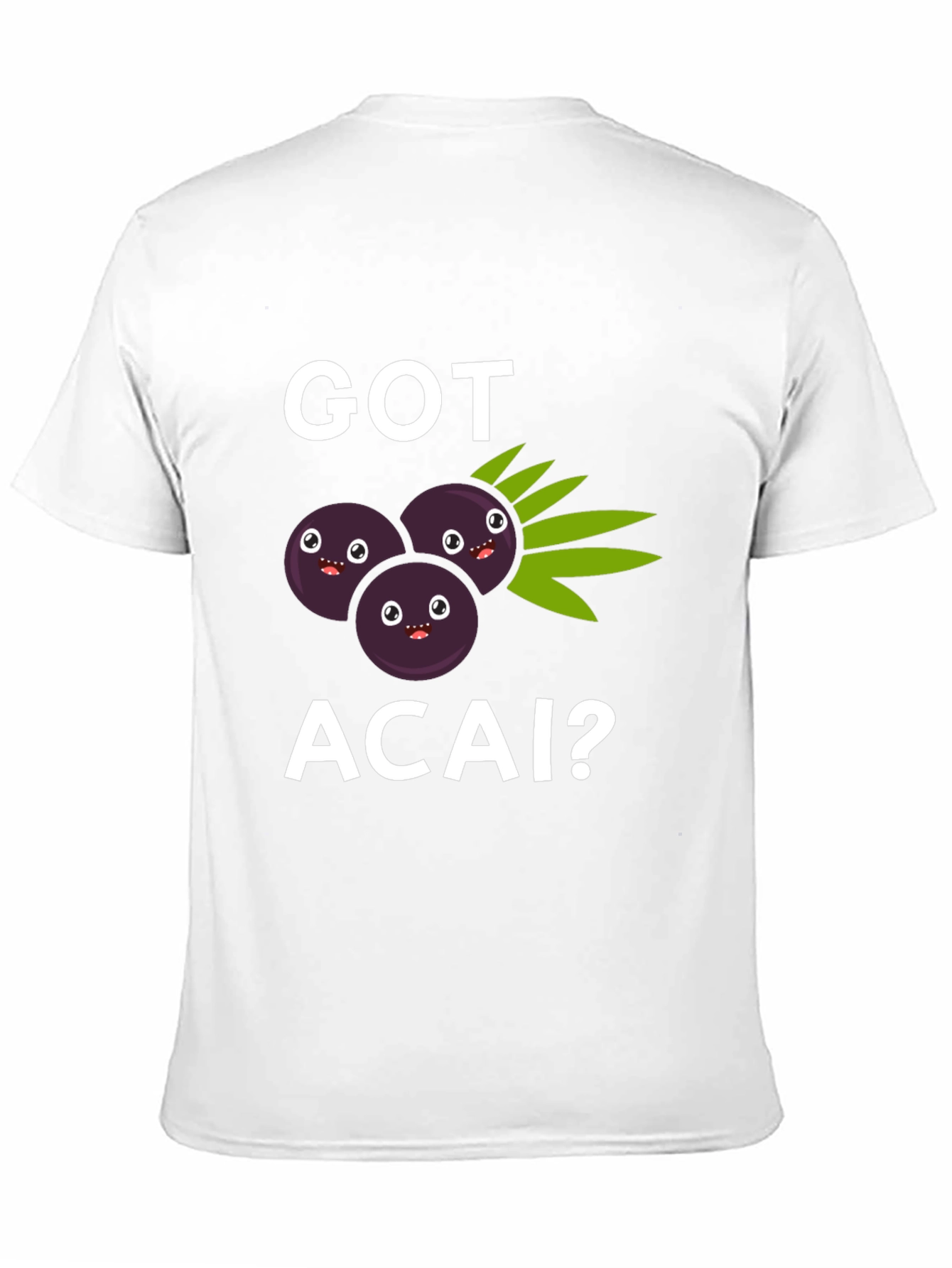 Got Acai? Graphic T-Shirt Funny Fruit Tee