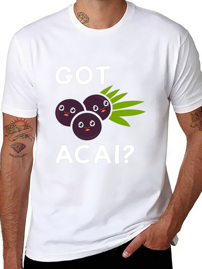 Got Acai? Graphic T-Shirt Funny Fruit Tee