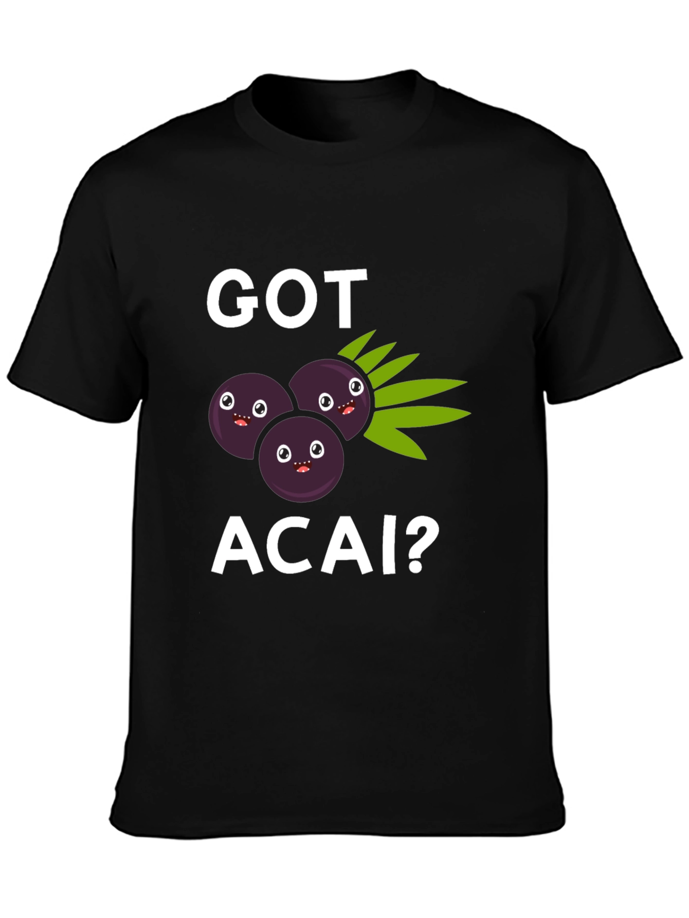 Got Acai? Graphic T-Shirt Funny Fruit Tee