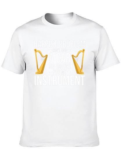Harpist Problem Funny T-Shirt - Instrument Car Trouble
