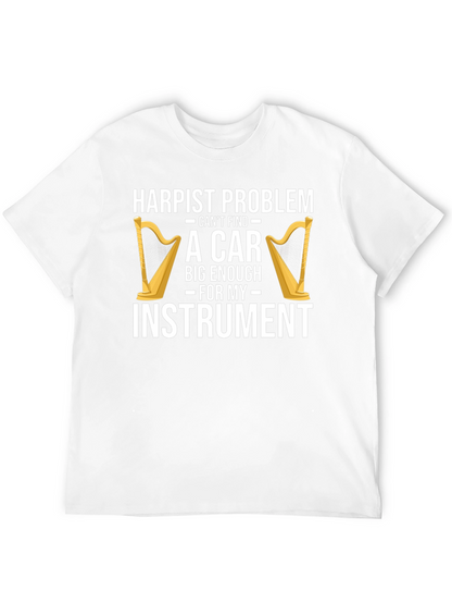 Harpist Problem Funny T-Shirt - Instrument Car Trouble