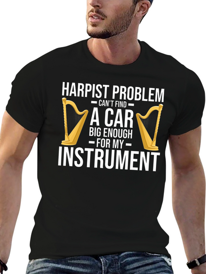Harpist Problem Funny T-Shirt - Instrument Car Trouble