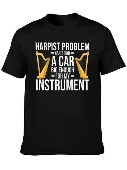 Harpist Problem Funny T-Shirt - Instrument Car Trouble
