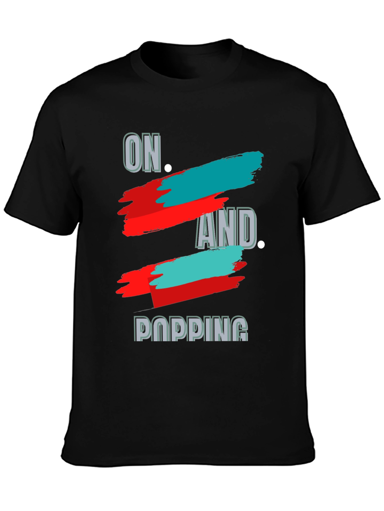 On and Popping Graphic T-Shirt