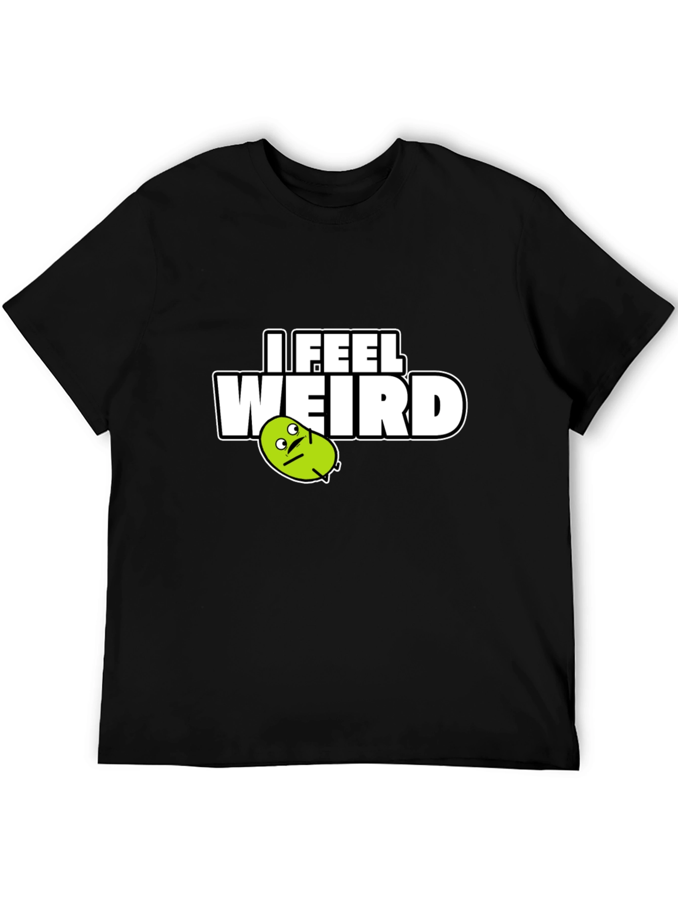 I Feel Weird Graphic Tee - Black Cotton T-Shirt
