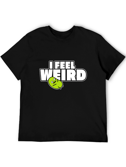 I Feel Weird Graphic Tee - Black Cotton T-Shirt