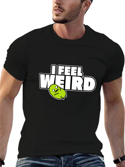 I Feel Weird Graphic Tee - Black Cotton T-Shirt