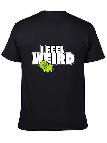I Feel Weird Graphic Tee - Black Cotton T-Shirt