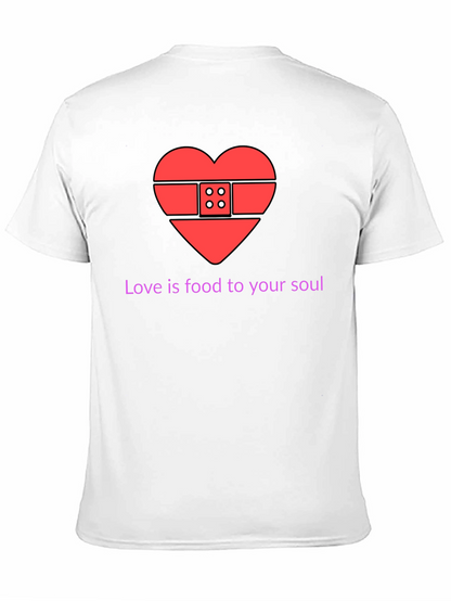 Love is Food for Your Soul T-Shirt