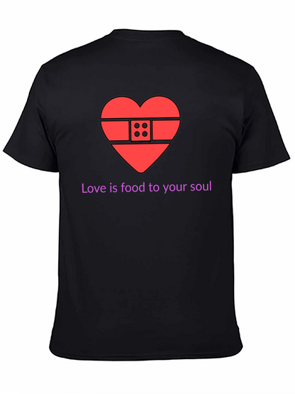 Love is Food for Your Soul T-Shirt