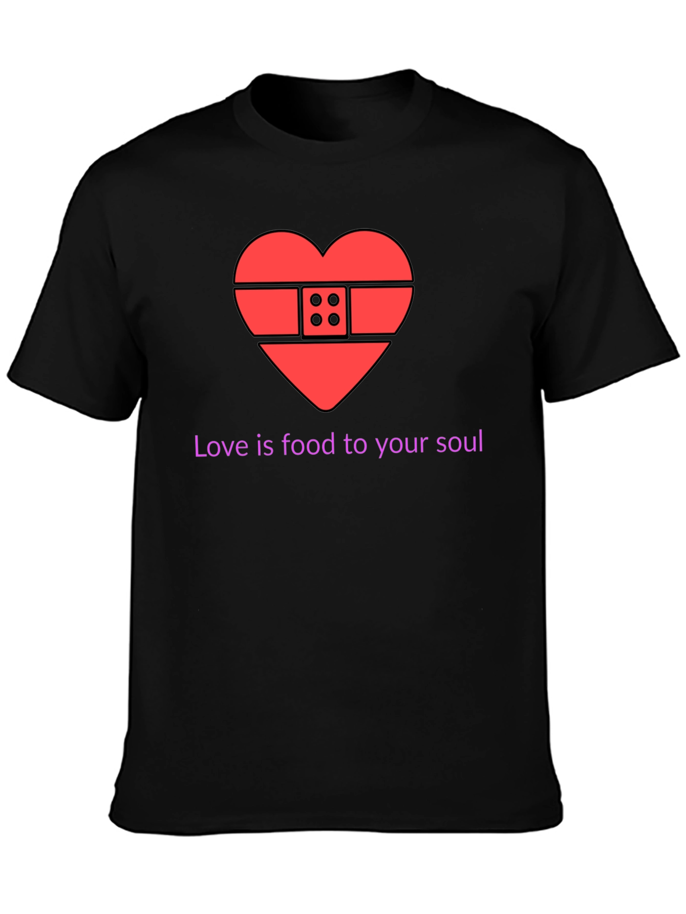 Love is Food for Your Soul T-Shirt