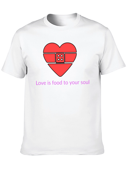 Love is Food for Your Soul T-Shirt