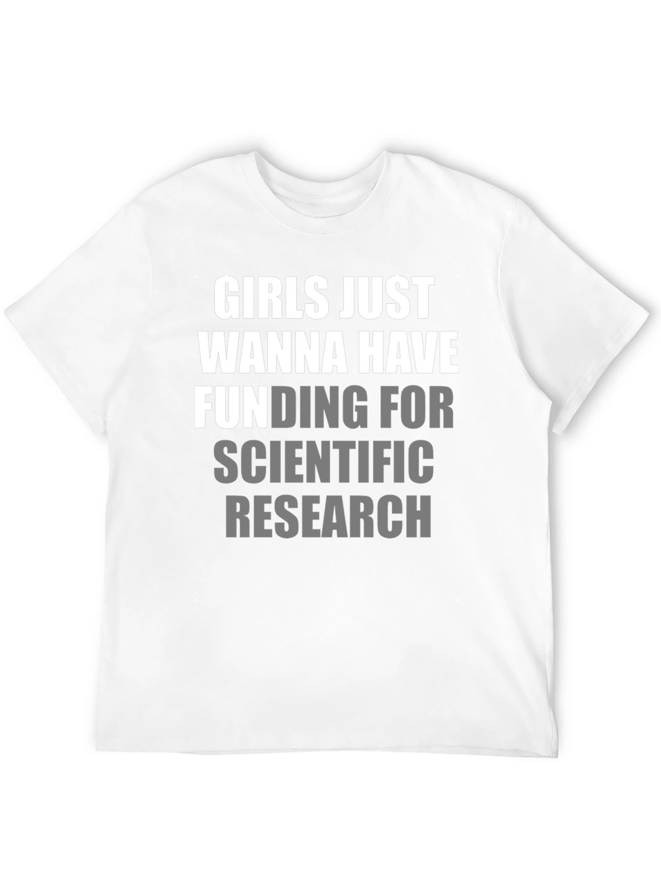 Girls Just Wanna Have Funding T-Shirt