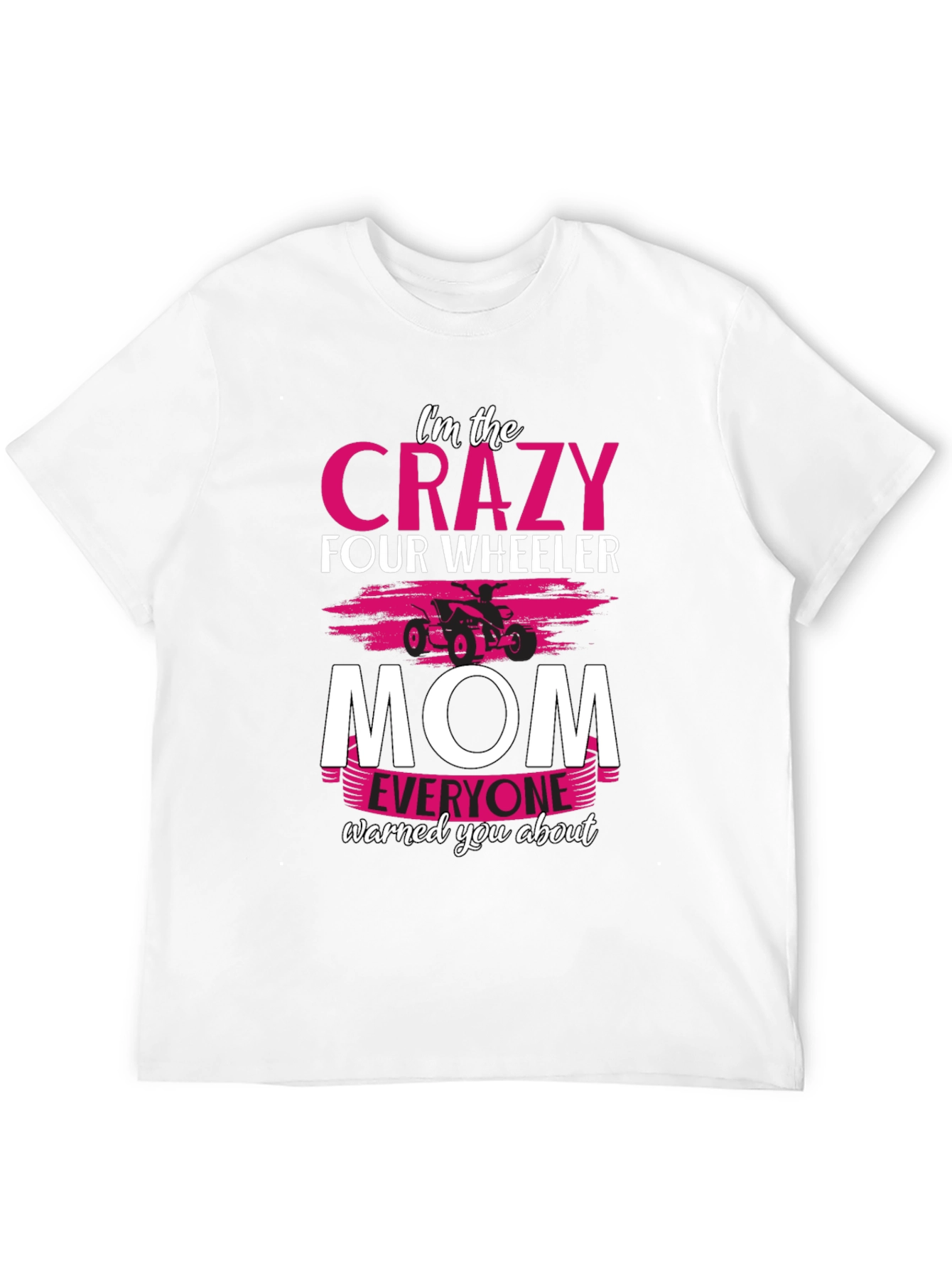 Crazy Four Wheeler Mom Graphic T-Shirt