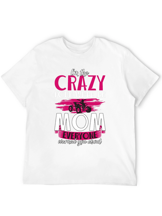 Crazy Four Wheeler Mom Graphic T-Shirt