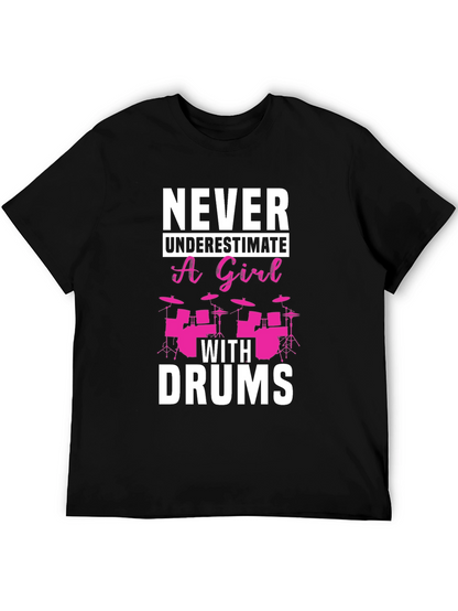 Never Underestimate a Girl With Drums Black T-Shirt