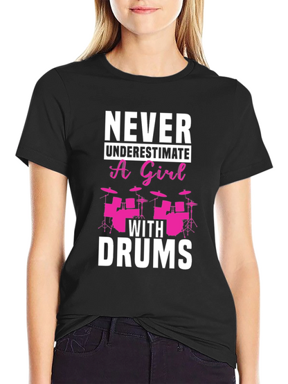 Never Underestimate a Girl With Drums Black T-Shirt