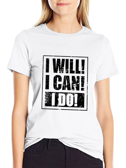 Motivational I Will! I Can! I Do! Black T-Shirt