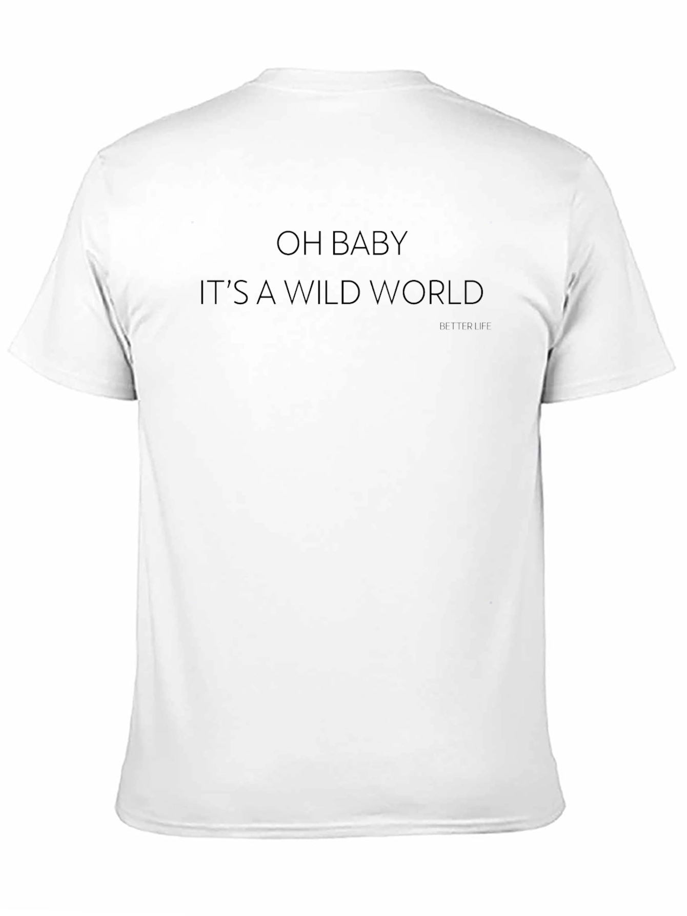 Oh Baby Its A Wild World Graphic Tee