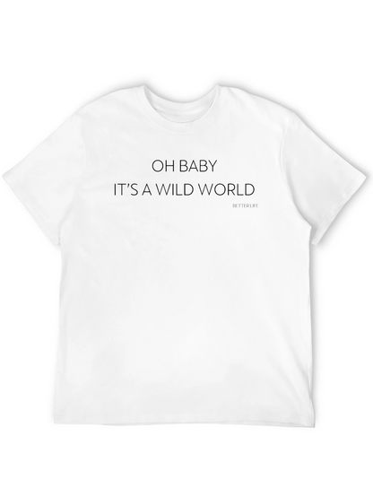 Oh Baby Its A Wild World Graphic Tee