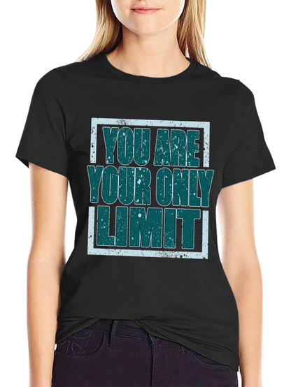 Inspirational Graphic Tee - You Are Your Only Limit