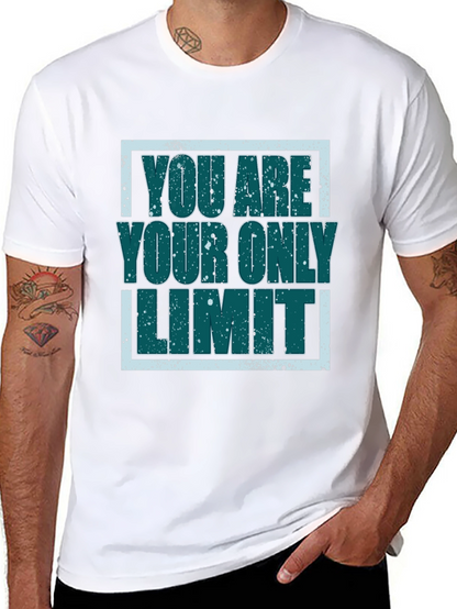 Inspirational Graphic Tee - You Are Your Only Limit