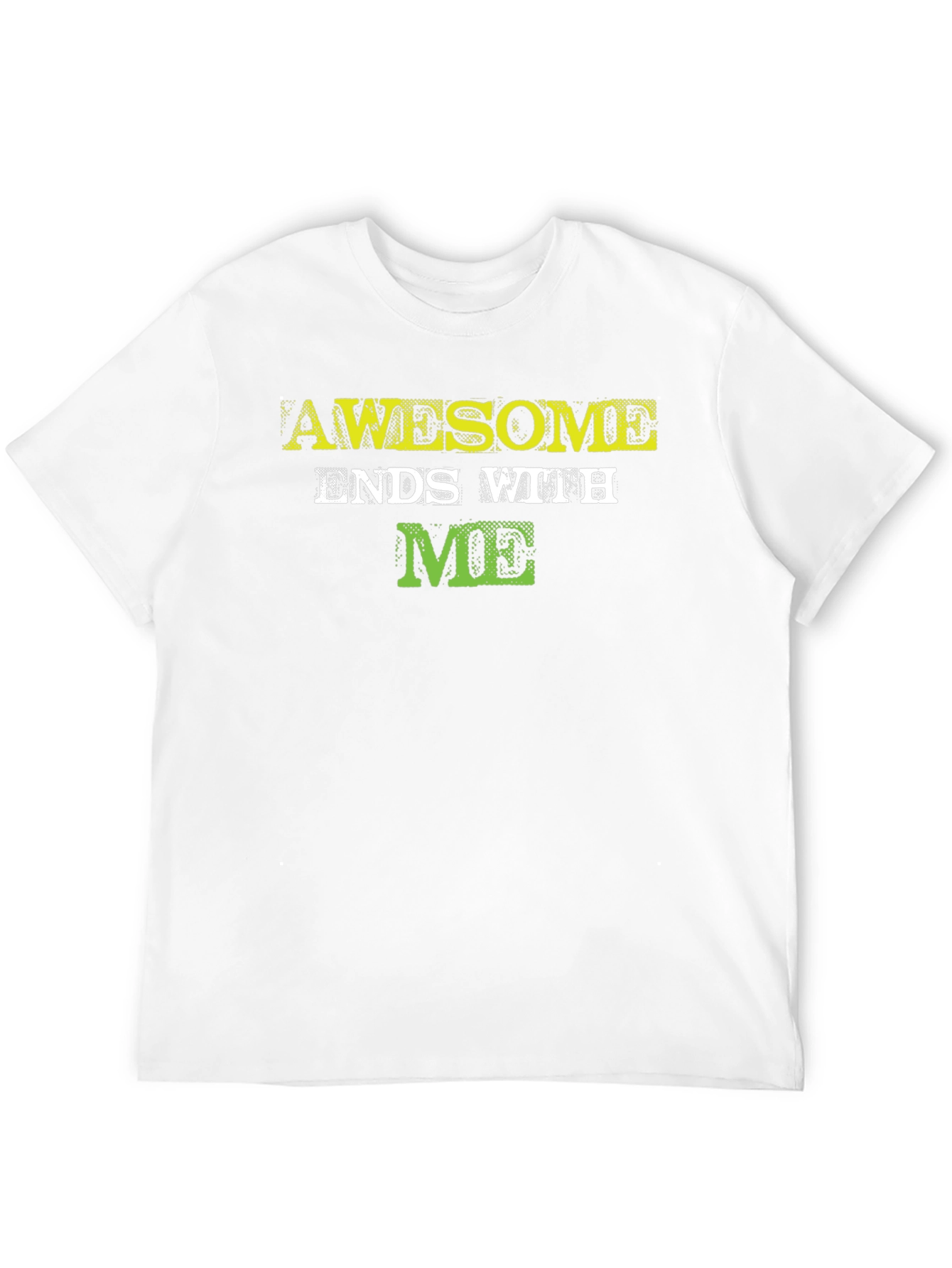 Awesome Ends with ME - Graphic Tee