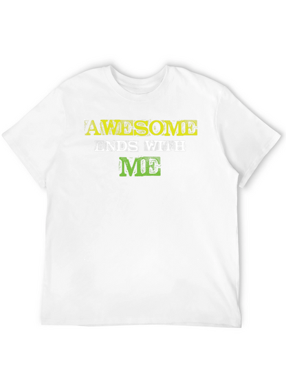 Awesome Ends with ME - Graphic Tee