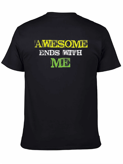 Awesome Ends with ME - Graphic Tee