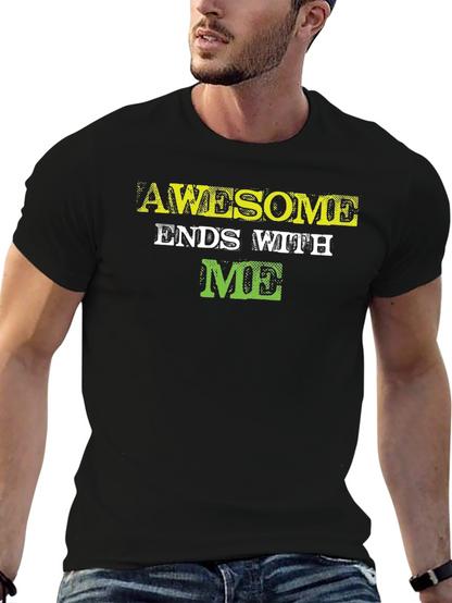 Awesome Ends with ME - Graphic Tee