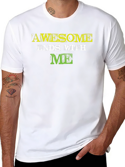Awesome Ends with ME - Graphic Tee